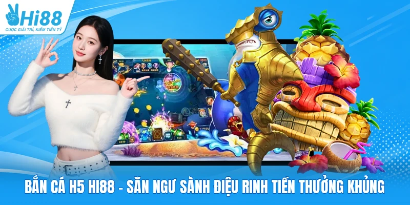 Bắn Cá H5