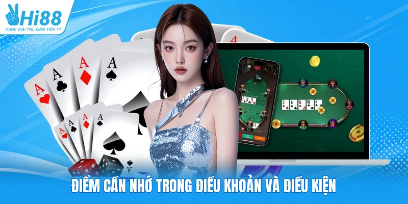Điểm cần nhớ trong điều khoản và điều kiện