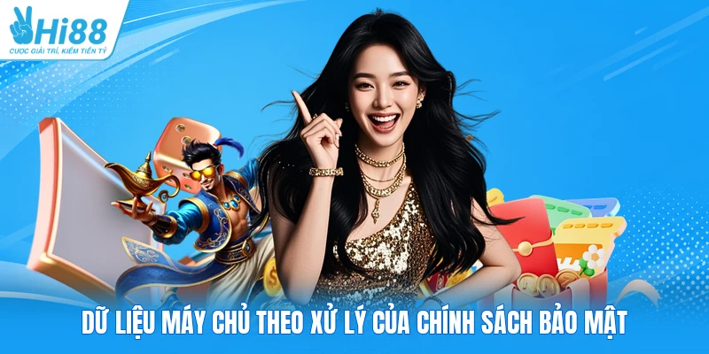 Dữ liệu máy chủ theo xử lý của chính sách bảo mật