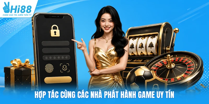 Hợp tác cùng các nhà phát hành game uy tín