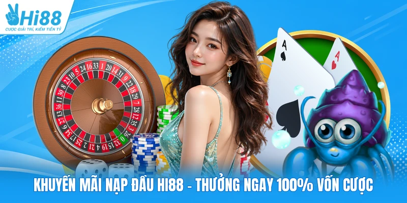 Khuyến Mãi Nạp Đầu Hi88