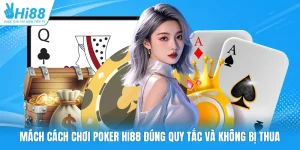 Cách Chơi Poker HI88