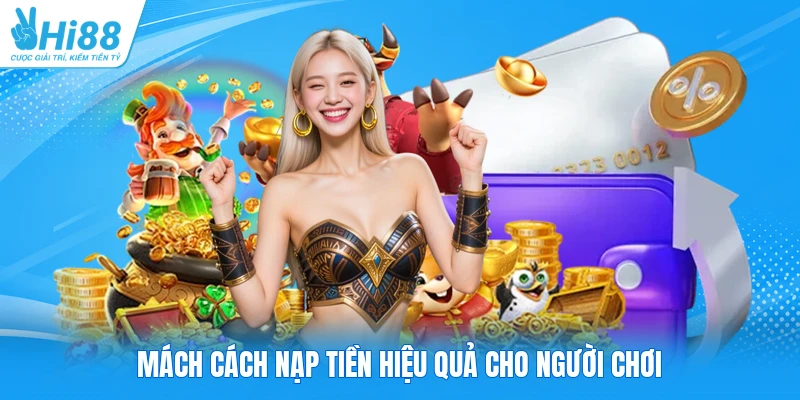 Mách cách nạp tiền hiệu quả cho người chơi