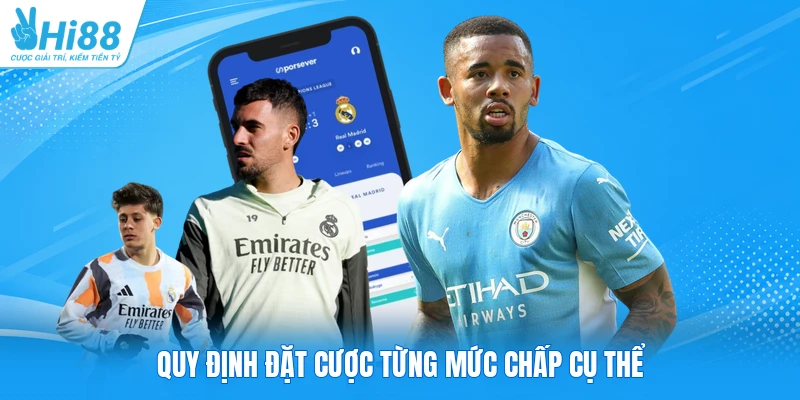 Quy định đặt cược từng mức chấp cụ thể