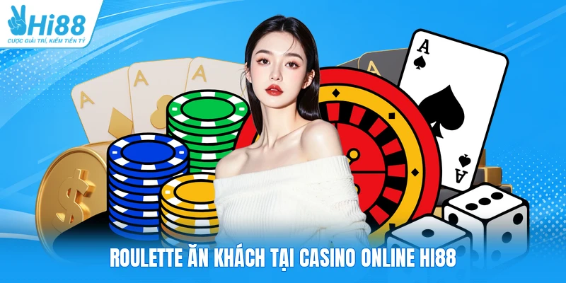 Roulette ăn khách tại Casino online HI88