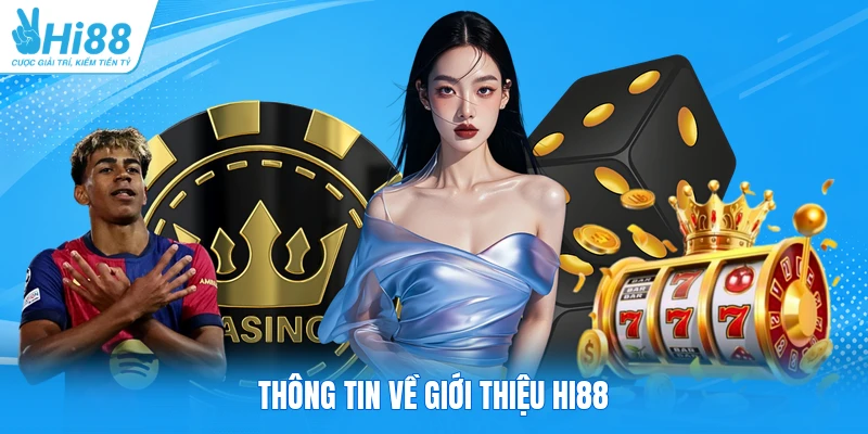 Thông tin về giới thiệu HI88 