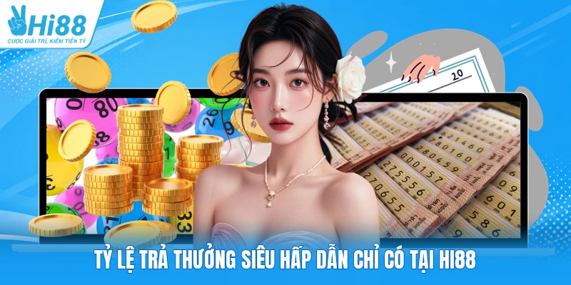 Tỷ lệ trả thưởng siêu hấp dẫn chỉ có tại Hi88